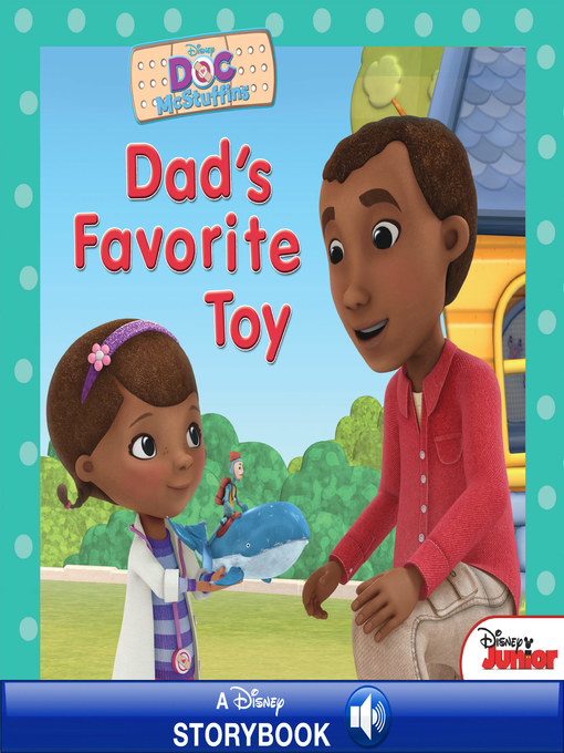 Title details for Dad's Favorite Toy: A Disney Read-Along by Disney Books - Wait list